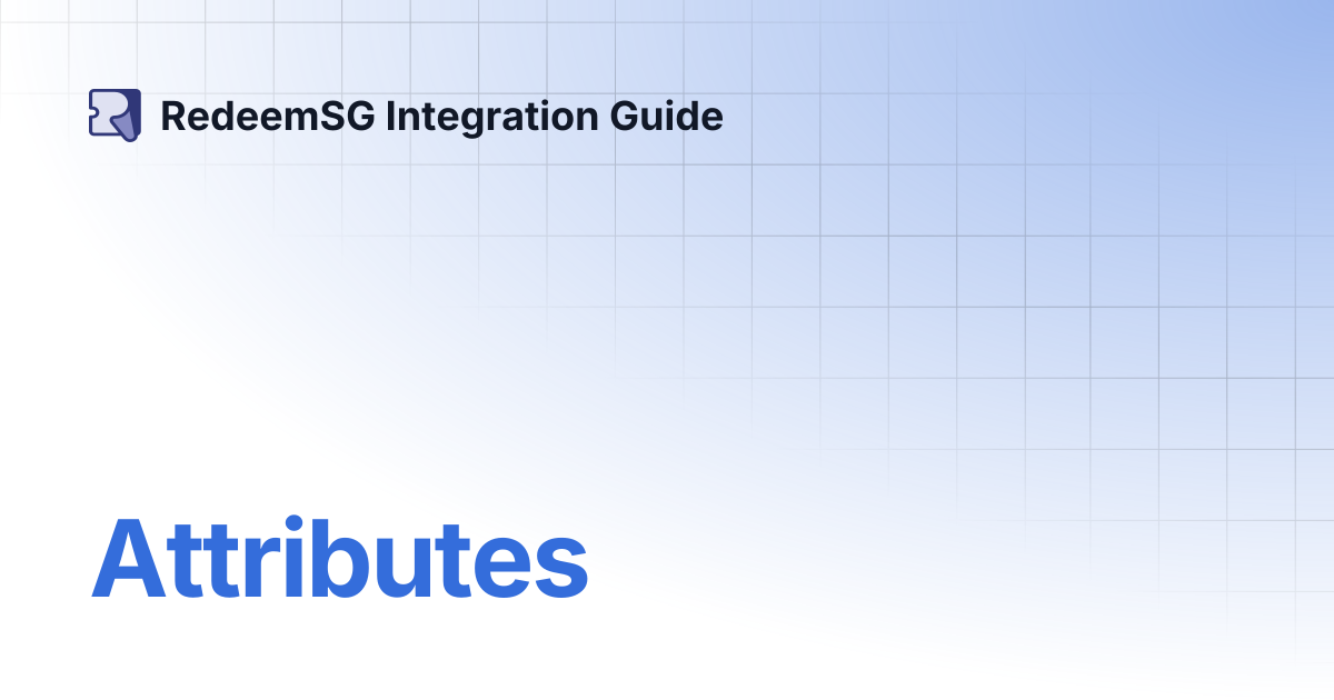 Attributes | RedeemSG Integration Guide